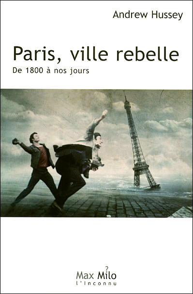 Paris, ville rebelle, de 1800 à nos jours