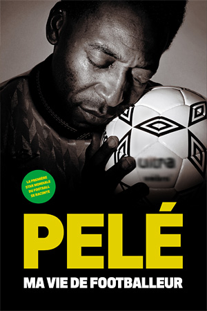 Pelé, Ma vie de footballeur